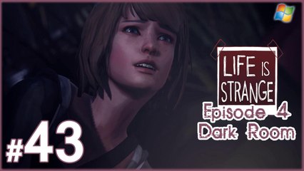 Life is Strange 【PC】 -  Pt.43 「Episode 4  ：  Dark Room」