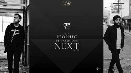 Next (Re-Fix) The PropheC ft. Fateh Doe (Official Audio) - Video Dailymotion