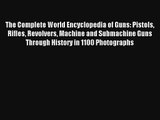 AudioBook The Complete World Encyclopedia of Guns: Pistols Rifles Revolvers Machine and Submachine