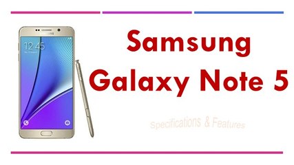Samsung Galaxy Note 5 Specifications & Features