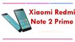Xiaomi Redmi Note 2 Prime Specifications & Features