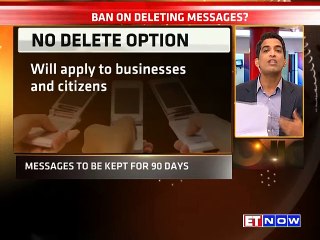 Government May Bar People From Deleting Messages For 90 Days