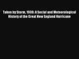 Taken by Storm 1938: A Social and Meteorological History of the Great New England Hurricane