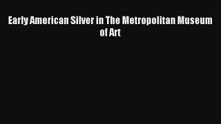 AudioBook Early American Silver in The Metropolitan Museum of Art Free