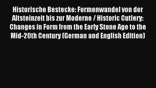 AudioBook Historische Bestecke: Formenwandel von der Altsteinzeit bis zur Moderne / Historic