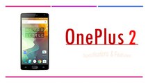 OnePlus 2 Specifications & Features