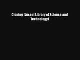 Cloning (Lucent Library of Science and Technology) Read Online Free