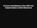 JK Lasser's Small Business Taxes 2009: Your Complete Guide to a Better Bottom Line Online