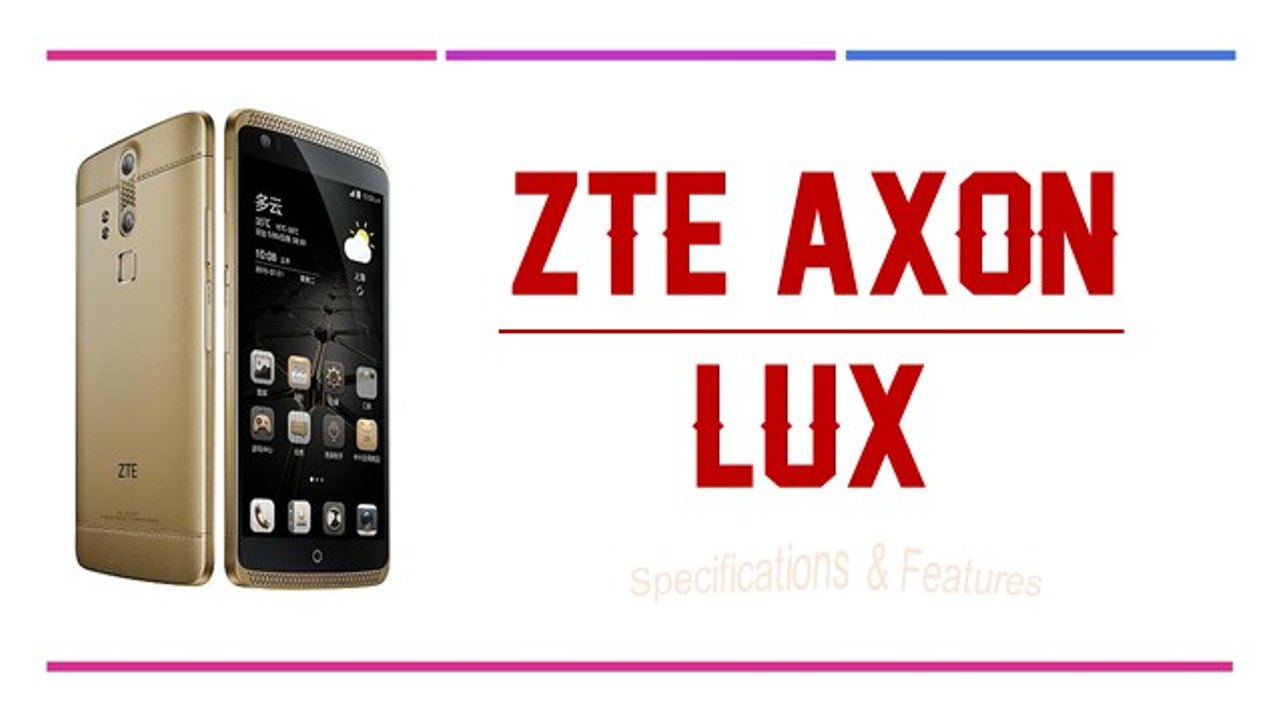 ZTE Axon Lux Specifications & Features