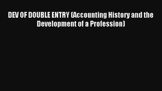 DEV OF DOUBLE ENTRY (Accounting History and the Development of a Profession) Donwload