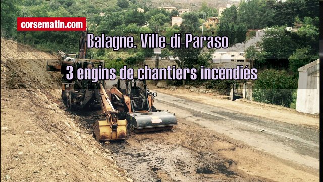Faits divers : 3 engins de chantiers incendiés en Balagne