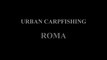 URBAN CARPFISHING ROMA - HD[1080p]