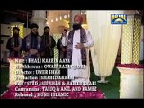 Bhali Karen Aaya Sindhi Kalam By Owais Raza Qadri Video