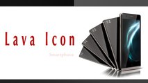 Lava Icon Smartphone Specifications & Features