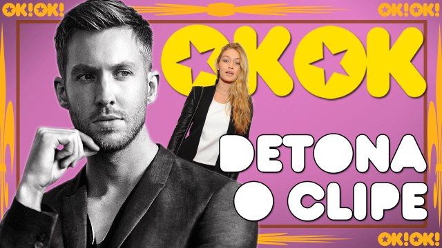 O amor profundo de Calvin Harris por Taylor feat Gigi Hadid | OK!OK! Detona o Clipe