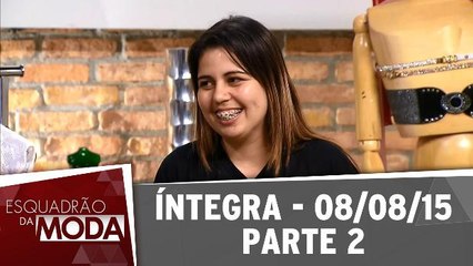 Esquadrão da Moda - 08.08.15 - Parte 2