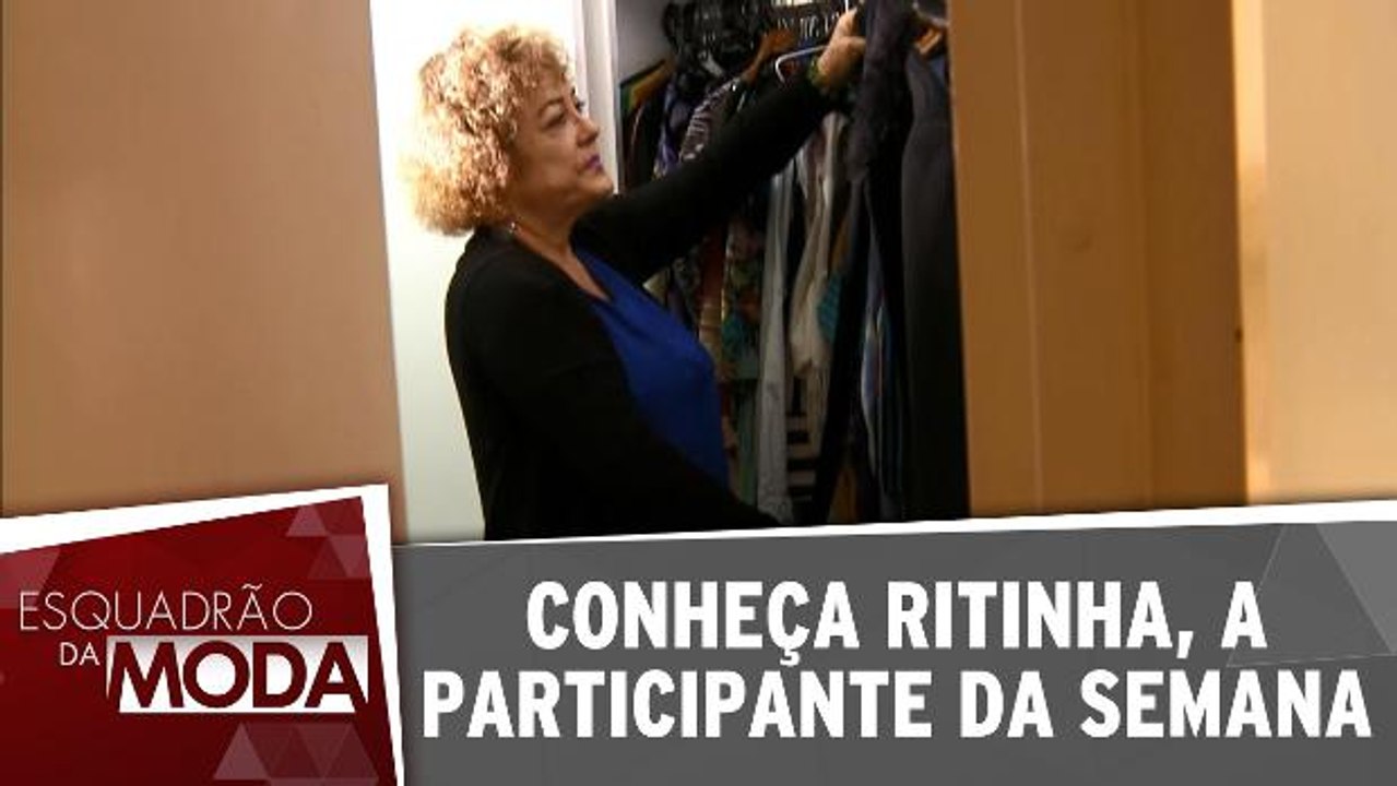 Conheça Ritinha, a participante desta semana