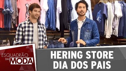 Hering Store - Dia dos Pais