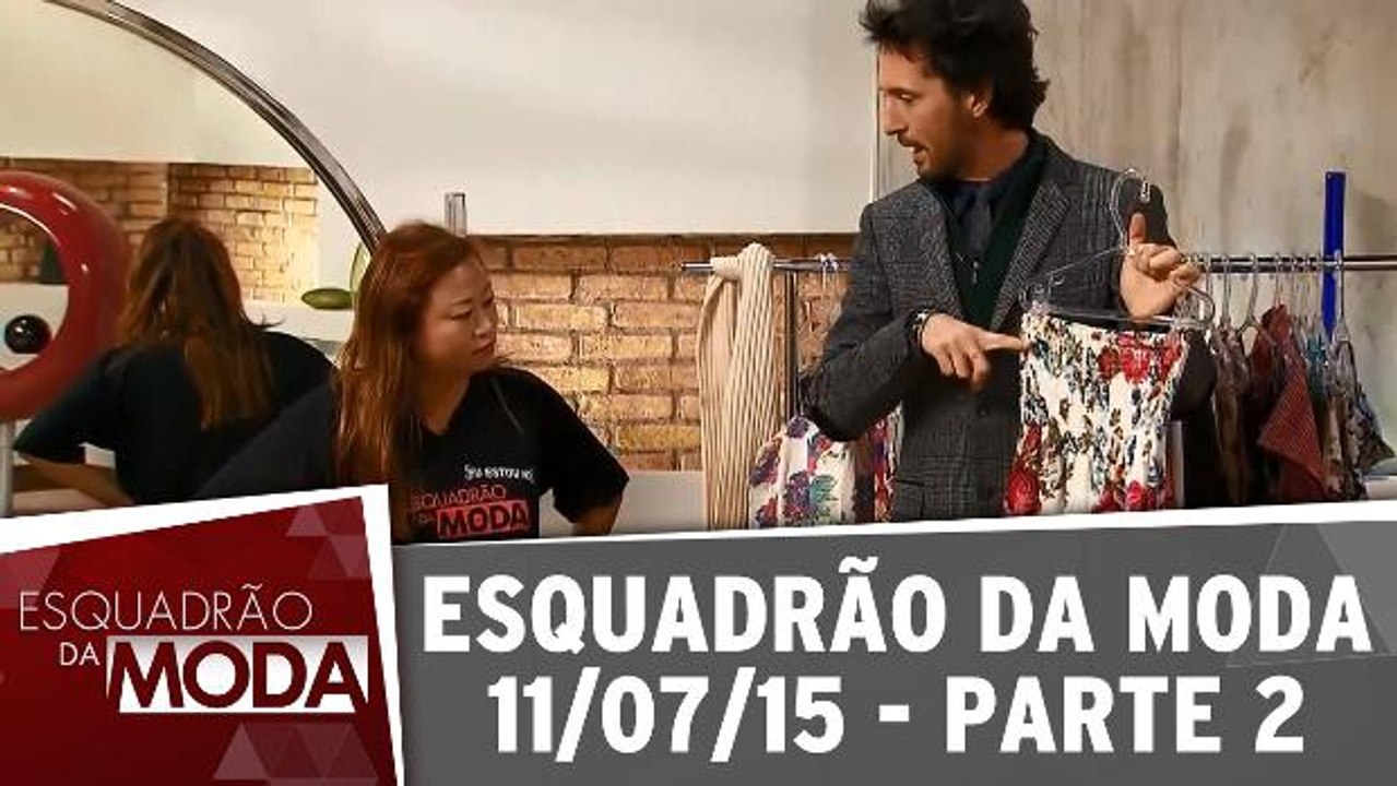 Esquadrão da Moda - 11.07.15 - Parte 2