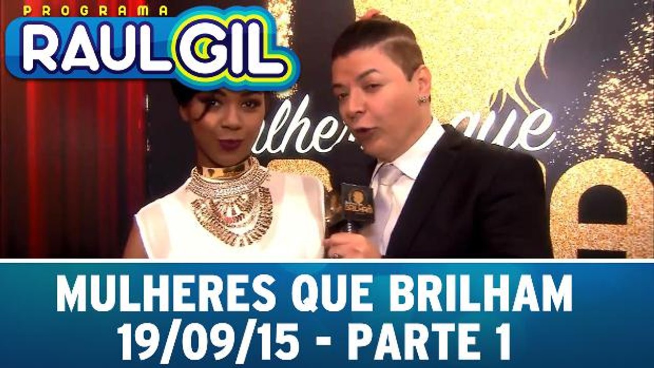 Mulheres Que Brilham - 19.09.15 - Parte 1