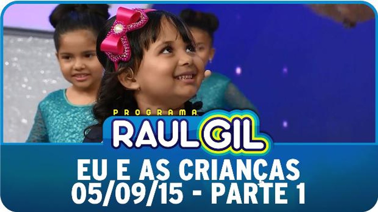 Eu e as crianças - 05.09.15 - Parte 1