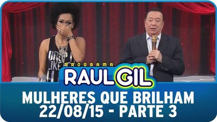 Mulheres Que Brilham - 22/08/15 - Parte 3