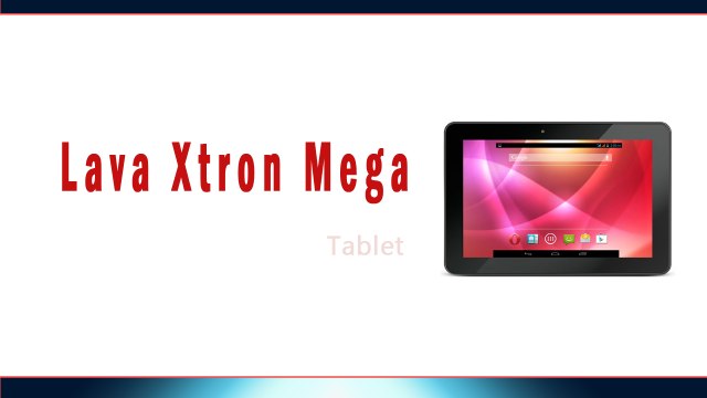 Lava Xtron Mega Tablet Specifications & Features - Android Jelly Bean