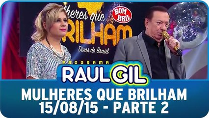 Mulheres Que Brilham - 15/08/15 - Parte 2