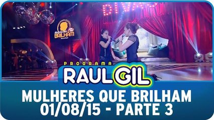 Mulheres Que Brilham - 01.08.15 - Parte 3