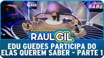 Edu Guedes participa do Elas Querem Saber - Parte 1