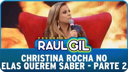 Christina Rocha no Elas Querem Saber - Parte 2