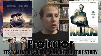 Projector: Testament of Youth / Kajaki - The True Story (REVIEW)