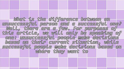 The Difference Between Successful People and Unsuccessful Ones