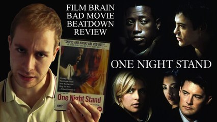 Bad Movie Beatdown: One Night Stand (REVIEW)