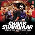 Chaar Shanivaar Full HD Song - Badshah - Vishal, Amaal Mallik