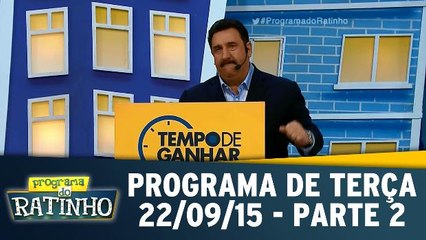 Tempo de Ganhar (22/09/15) - Parte 2