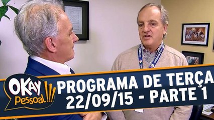 Okay Pessoal!!! 22.09.15 - Terça - Parte 1