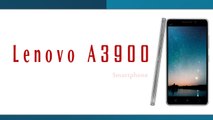 Lenovo A3900 Smartphone Specifications & Features