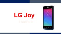 LG Joy Smartphone Specifications & Features