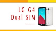 LG G4 Dual SIM Smartphone Specifications & Features