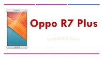 Oppo R7 Plus Specifications & Features