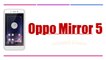 Oppo mirror 5 Specifications & Features