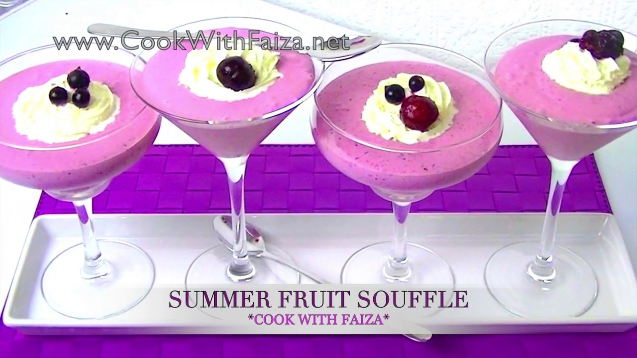 SUMMER FRUIT SOUFFLE *COOK WITH FAIZA*