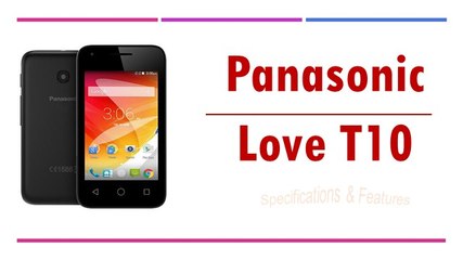 Panasonic Love T10 Specifications & Features
