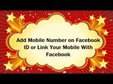Add Mobile Number on Facebook ID  With Facebook