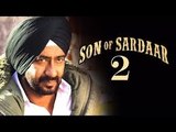Son Of Sardaar 2 | Ajay Devgan upcoming movies 2015 & 2016 2017