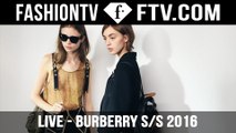 Burberry LIVE from #LFW on FashionTV! | FTV.com