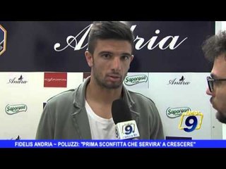 FIDELIS ANDRIA | Poluzzi: "Prima sconfitta servirà a crescere"