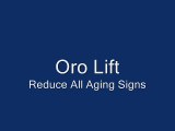 Increase Firmness And Elasticity Of Skin with Oro Lift