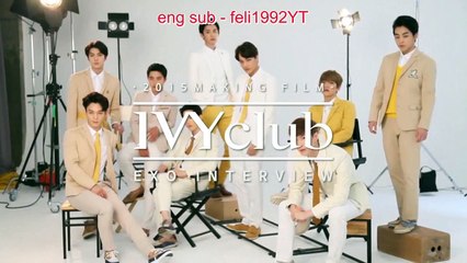 [ซับไทย] 150923 EXO - IVY CLUB 2015 Autumn Interview [ CHEN , BAEKHYUN , KAI ]